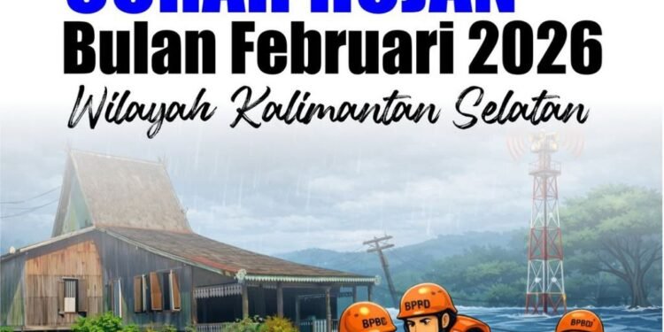 BPBD Kalsel Rilis Prediksi Curah Hujan Februari 2026, Masyarakat Diimbau Tingkatkan Kewaspadaan