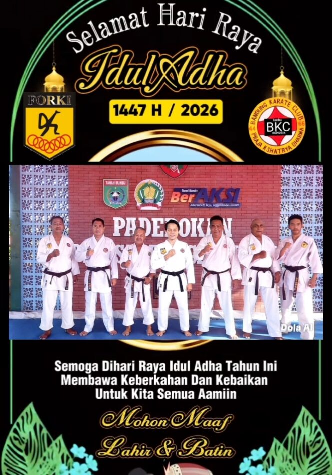 
					Semangat Berkurban dan Bushido: Ketua FORKI dan BKC Tanah Bumbu Ucapkan Selamat Idul Adha 1447 H
